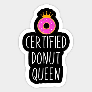 Donut Certified Donut Queen Food Lover Sticker